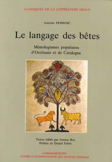 Couverture de Le langage des bêtes - Mimologismes populaires d'Occitanie et de Catalogne (C) (D)