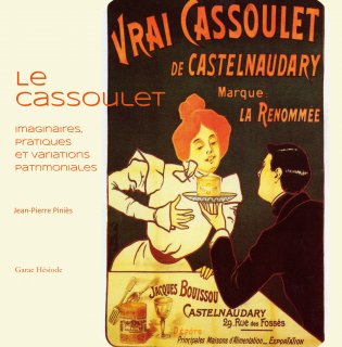 Couverture de Le cassoulet : imaginaires, pratiques et variations patrimoniales (C)